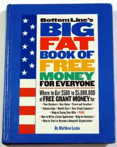 USED-Bottom Line's Big Fat Book of Free Money for Everyone by Matthew Lesko (Hardcover)