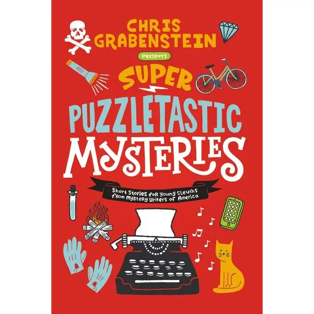 Super Puzzletastic Mysteries: Short Stories for Young Sleuths from Mystery Writers of America by Chris Grabenstein||Stuart Gibbs||Lamar Giles||Bruce Hale||Peter Lerangis||Kate Milford||Tyler Whitesides [Paperback Book]