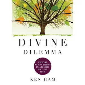 USED-Divine Dilemma: Wrestling with the Question of a Loving God in a Fallen World by Ham, Ken (Hardcover)