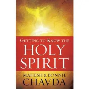 USED-Getting to Know the Holy Spirit by Chavda, Mahesh (Paperback)