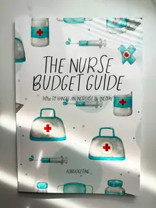 The Nurse Budget Guide | Save Over 30,000 | Nurse Budgeting Tools | Debt Repayment and Income Management | New Grad and Seasoned Nurses