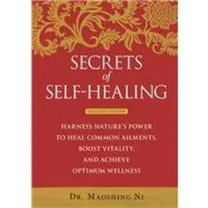 USED-Secrets of Self-Healing: Harness Nature's Power to Heal Common Ailments, Boost Vitality, and Achieve Optimum Wellness by ni-maoshing (Hardcover)