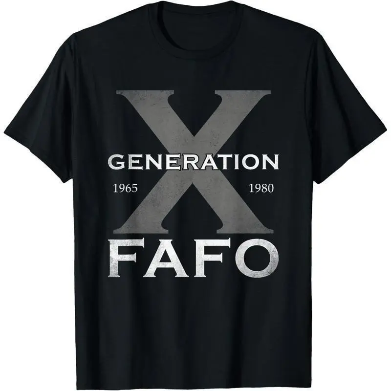 Generation X Funny FAFO 60s 70s Gen-Xers Sarcastic Gen X T-Shirt