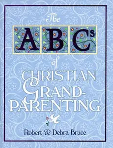 USED Book - ABCs of Christian Grandparenting (ABCs of Christian Life Ser. 12) by Robert G. Bruce (Hardcover) - english