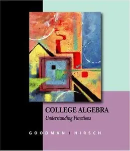 USED-College Algebra: Understanding Functions, A Graphing Approach (with CD-ROM, BCA/iLrn™ Tutorial, and InfoTrac) (Available Titles CengageNOW) by Arthur Goodman (Hardcover)