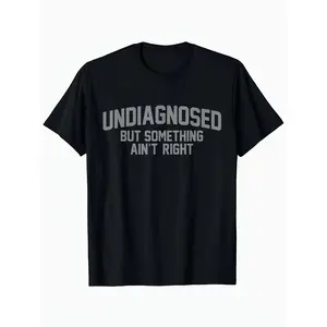 Men'S Casual " Undiagnosed But Something Ain't Right" Graphic T-Shirt - Black, Short Sleeve, Round Neck, Summer Tee with Bold White Print, Comfortable & Stylish for Casual Attire, Everyday Tshirt | Bold Graphic Tee | Comfortable Fit