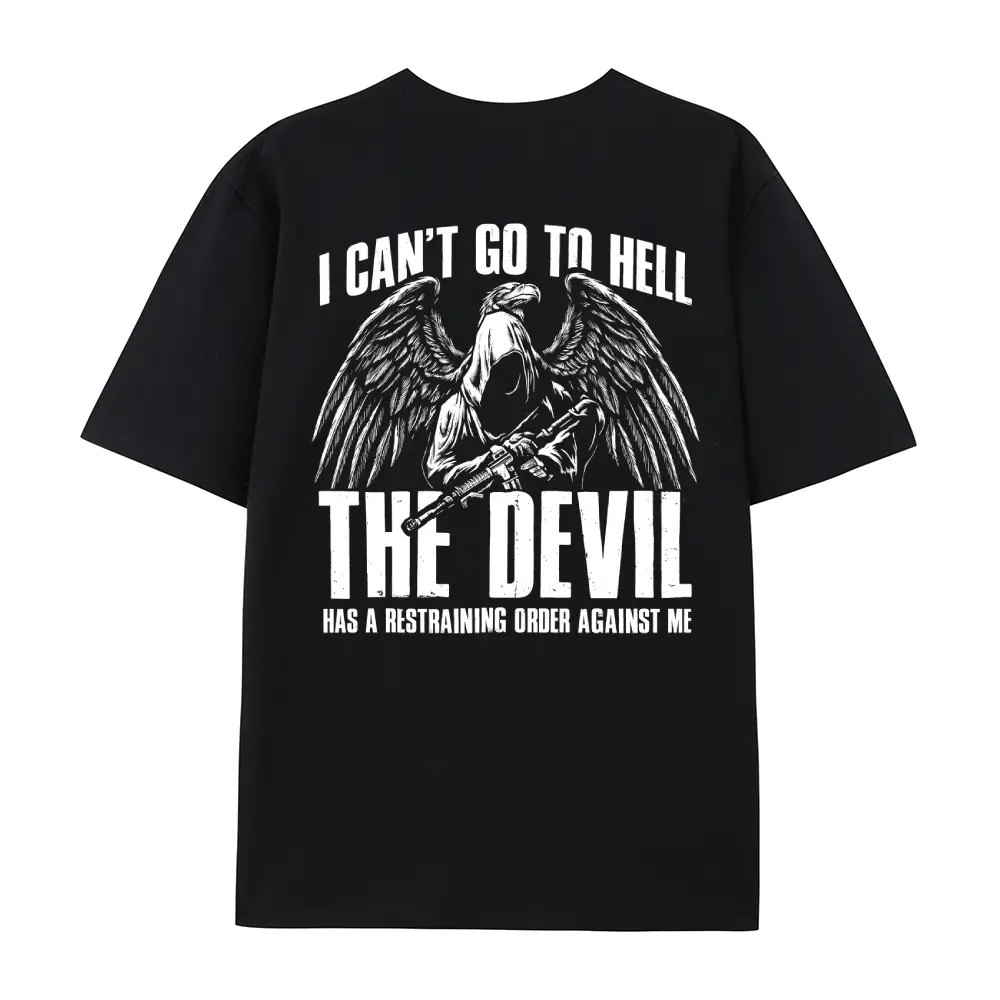 'I Can't Go To Hell' Graphic T-Shirt, Hilarious Unisex Dark Humor Grunge Top, Edgy Casual Fashion Apparel in 100% Cotton