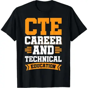 100% Cotton CTE Career and Technical Education T-Shirt