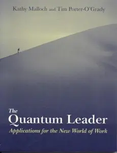 USED-The Quantum Leader: Applications for the New World of Work by Malloch, Kathy (Paperback)
