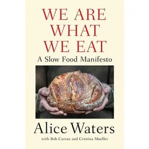 USED Book - We Are What We Eat: A Slow Food Manifesto by Waters, Alice (Hardcover) - english