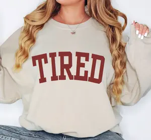 Tired Varsity Crewneck, Gift For Mom, Cute Sweatshirts, Cozy Sweatshirt For Her