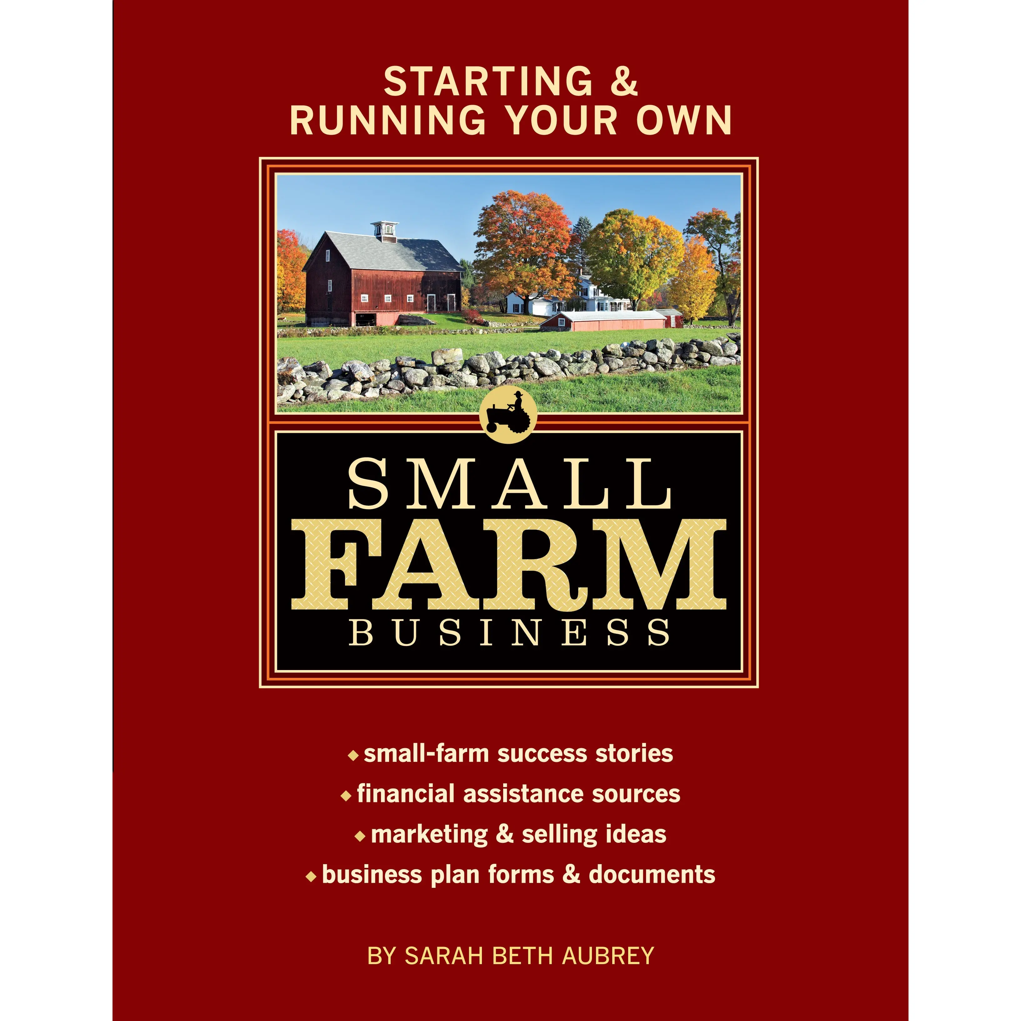 Starting & Running Your Own Small Farm Business