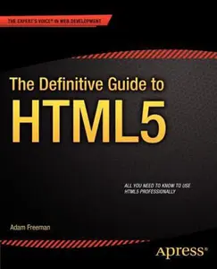 USED Book - The Definitive Guide to HTML5 by Freeman, Adam (Paperback) - english