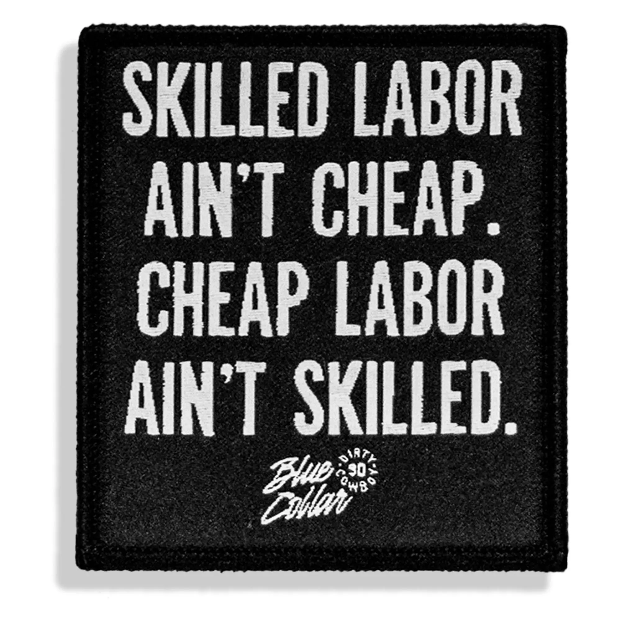 Skilled Labor Ain't Cheap Velcro Patch Skilled Labor Ain't Cheap Velcro Patch