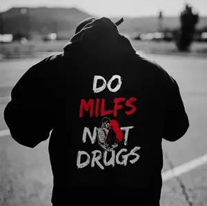 "DO MILFS NOT DRUGS" Dirty Talk Funny Graphic Hoodie, Casual Black Print Sweatshirt, Trendy & Humorous Hooded Pullover for Daily Wear, Bold & Comfortable Hoodie for Casual Outfits