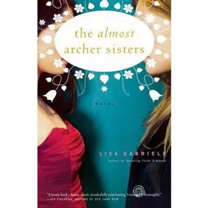 USED-The Almost Archer Sisters by Gabriele, Lisa (Paperback)