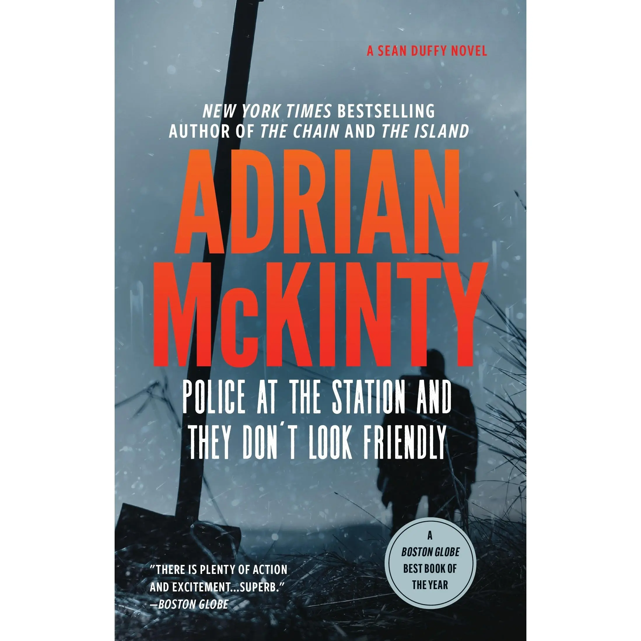 Police at the Station and They Don't Look Friendly: The Sean Duffy Series - Book 6: by Adrian McKinty