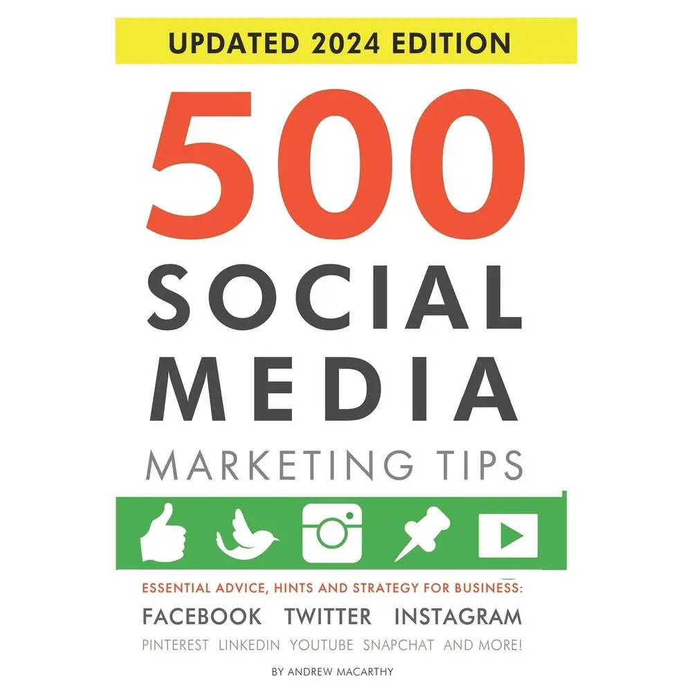 USED Book - 500 Social Media Marketing Tips: Essential Advice, Hints and Strategy for Business: Facebook, Twitter, Instagram, Pinterest, LinkedIn, YouTube, Snapch by Macarthy, Andrew (Paperback) - english