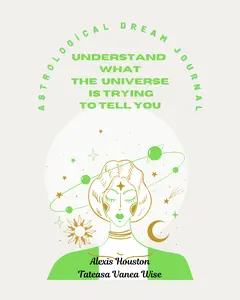 Astrological Dream Journal: Understand What The Universe Is Trying to Tell You