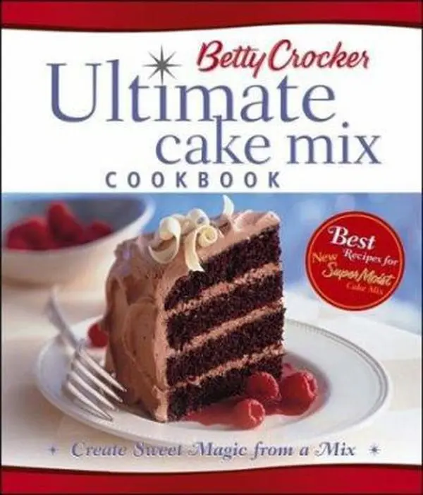 USED Book - Betty Crocker's Ultimate Cake Mix Cookbook: Create Sweet Magic from a Mix by Betty Crocker (Hardcover) - english
