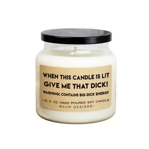 When This Candle Is Lit Give Me That Dick Soy Candle - 16.5oz | Baum Designs | Unique Funny Christmas Gift