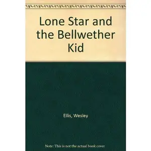 USED-Lone Star and the Bellwether Kid (LoneStar, No 133) by Wesley Ellis (Unknown)