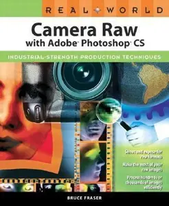USED-Real World Camera Raw with Adobe Photoshop CS by Fraser, Bruce (Paperback)