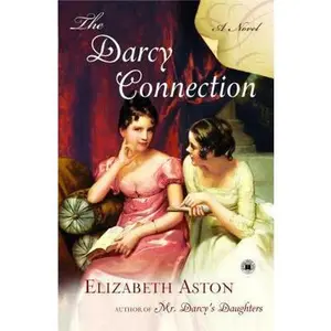 USED-The Darcy Connection by Aston, Elizabeth (Paperback)