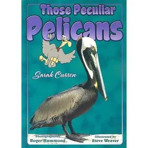 USED-Those Peculiar Pelicans by Cussen, Sarah R. (Library Binding)