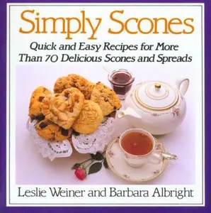 USED-Simply Scones: Quick and Easy Recipes for More Than 70 Delicious Scones and Spreads by Weiner, Leslie (Paperback)