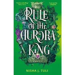 USED-Rule of the Aurora King: the seductive enemies to lovers fantasy romance (Artefacts of Ouranos) by Nisha J. Tuli (Paperback)