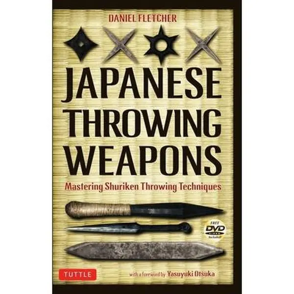 USED Book - Japanese Throwing Weapons: Mastering Shuriken Throwing Techniques [Dvd Included] by Fletcher, Daniel (Paperback) - english