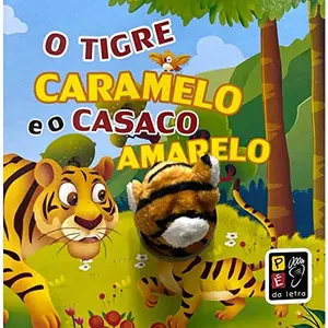 USED-o tigre caramelo e o casaco am editora pe da letr Ed. 2021 by Editora Pé da Letra (Hardcover)