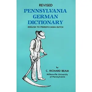 USED Book - Revised Pennsylvania German Dictionary, English to Pennsylvania Dutch by C. Richard Beam (Paperback) - english