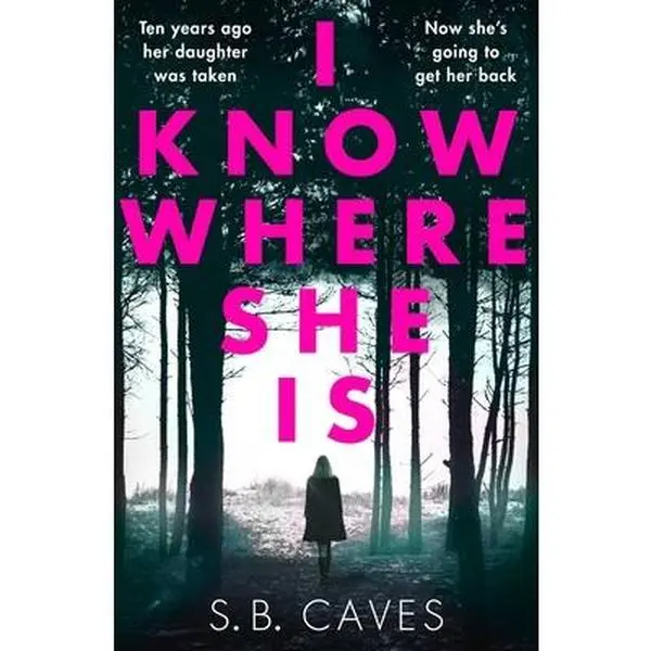 USED-I Know Where She Is by Caves, S. B. (Mass Market Paperback)