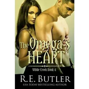 USED-The Omega's Heart (Wilde Creek Four) by Butler, R. E. (Paperback)