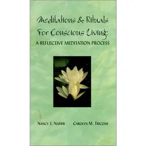 USED-Meditations & Rituals for Conscious Living : A Reflective Meditation Process by Carolyn M. Tricomi (Paperback)