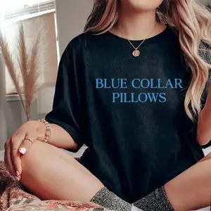 Blue Collar Pillows Graphic T-Shirt, Trendy Minimalist Text Print Tee, Oversized Comfort Colors Shirt for Blue Collar Workers, Casual Retro Western Country Style Short Sleeve Top, Soft Cotton Tee for Everyday Wear and Labor Day Gift Giving