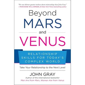 Beyond Mars and Venus: Relationship Skills for Today's Complex World Paperback – December 15, 2020
