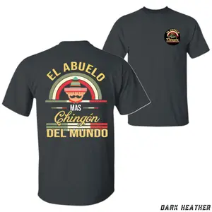 El Abuelo Mas Chingon T Shirt Mexican Sombrero Graphic Jumper Men Dark Heather Tshirt Grandfather Day Gift Mexico Flag Top Latin Pride Crewneck Streetwear Casual Summer Activewear Aesthetic Apparel
