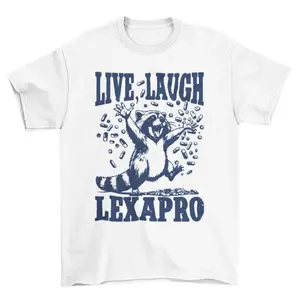 Live Laugh Lexapro T-Shirt, Funny Raccoon Shirt, Meme Graphic Tee, Funny Gag Gift, Meme Shirt, Funny Y2K Shirt, Gift For Men and Women Menswear Top