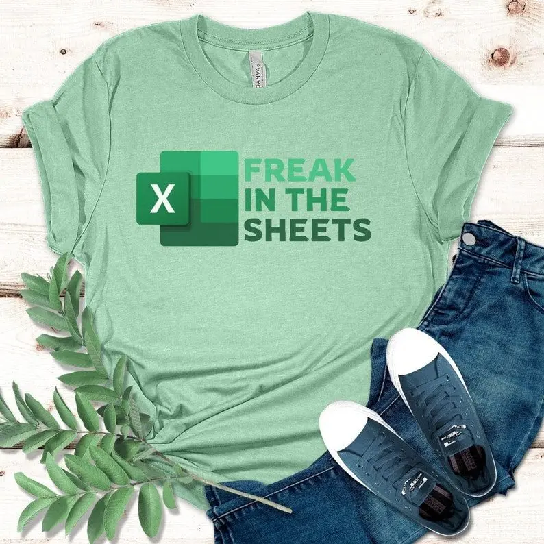 Freak In The Sheets Spreadsheets T-Shirt – Funny Excel Tee, Tax Season Shirt, Bookkeeper Humor Shirt, Accounting Gift