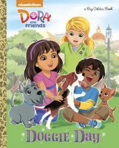 USED-Doggie Day (Dora and Friends) (Big Golden Book) by MacKenzie Buckley (Hardcover)