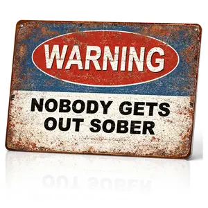 Vintage Metal Sign Warning Aluminum Sign Nobody Gets Out Sober, Shop Home Bar Wall Decor, Humor Words Metal Plaque, Wall Art Stickers Kitchen Home Dinner Room, Toilet Slogan Sticker Decoration Plaque Poster