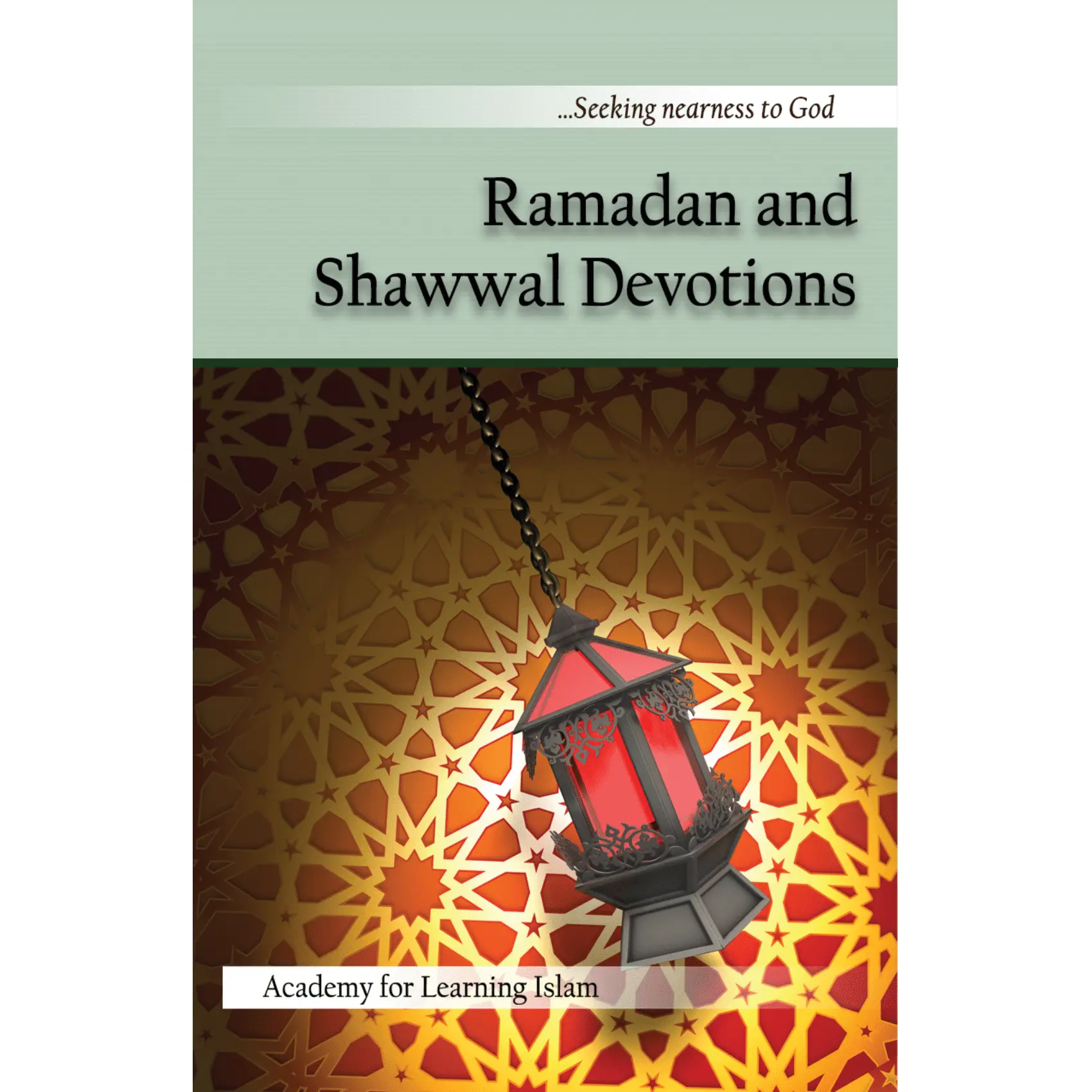 Ramadan and Shawwal Devotions | Academy for Learning Islam