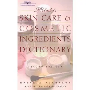 USED-Milady's Skin Care and Cosmetic Ingredients Dictionary by Natalia Michalun (Paperback)