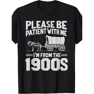 Men'S Vintage 1900s Humor T-Shirt - 100% Loose Fit Retro 1900s Graphic Tee with "Please Be Patient with Me I'm From The 1900s" Slogan & Wagon & Horse Print - Casual Casual Attire Themed P Big and Tall Mens Black Casual Round Neck Short Sleeve Lover