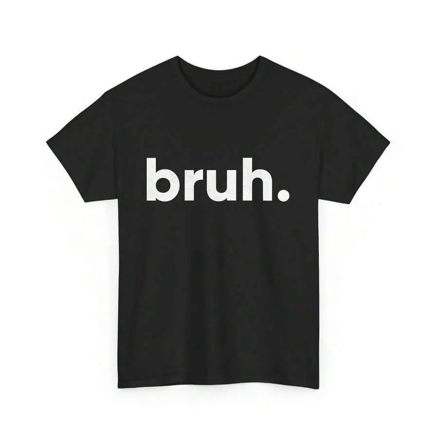 180GSM Pure Cotton Printed T Shirt Bruh Shirt Sarcastic Meme Jokes Lovers Bruh Meme Funny Brother Men Shirt Design Breathable Cotton Fabric Comfortable And Soft Knit Texture Durable And Easy To Clean Machine Washable Perfect For Brothers
