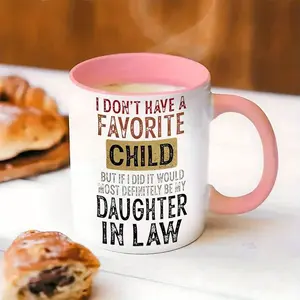 1pc Novelty Favorite Child Daughter In Law Mug Coffee Cup Juice Cup 11OZ360MLCustomized Mug Mug Coffee Mug Ceramic Mug Funny Mug Funny Accent Mug Funny Gift Mugs Drinkware
