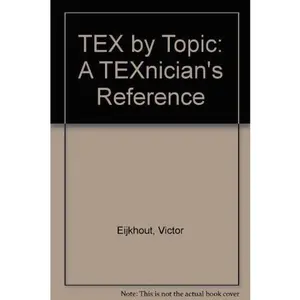 USED-TeX by Topic: A TeXnician's Reference by Victor Eijkhout (Paperback)